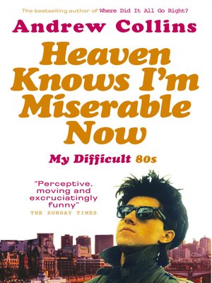 cover image of Heaven Knows I'm Miserable Now